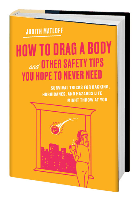 How to Drag a Body Judith Matloff Survival book
